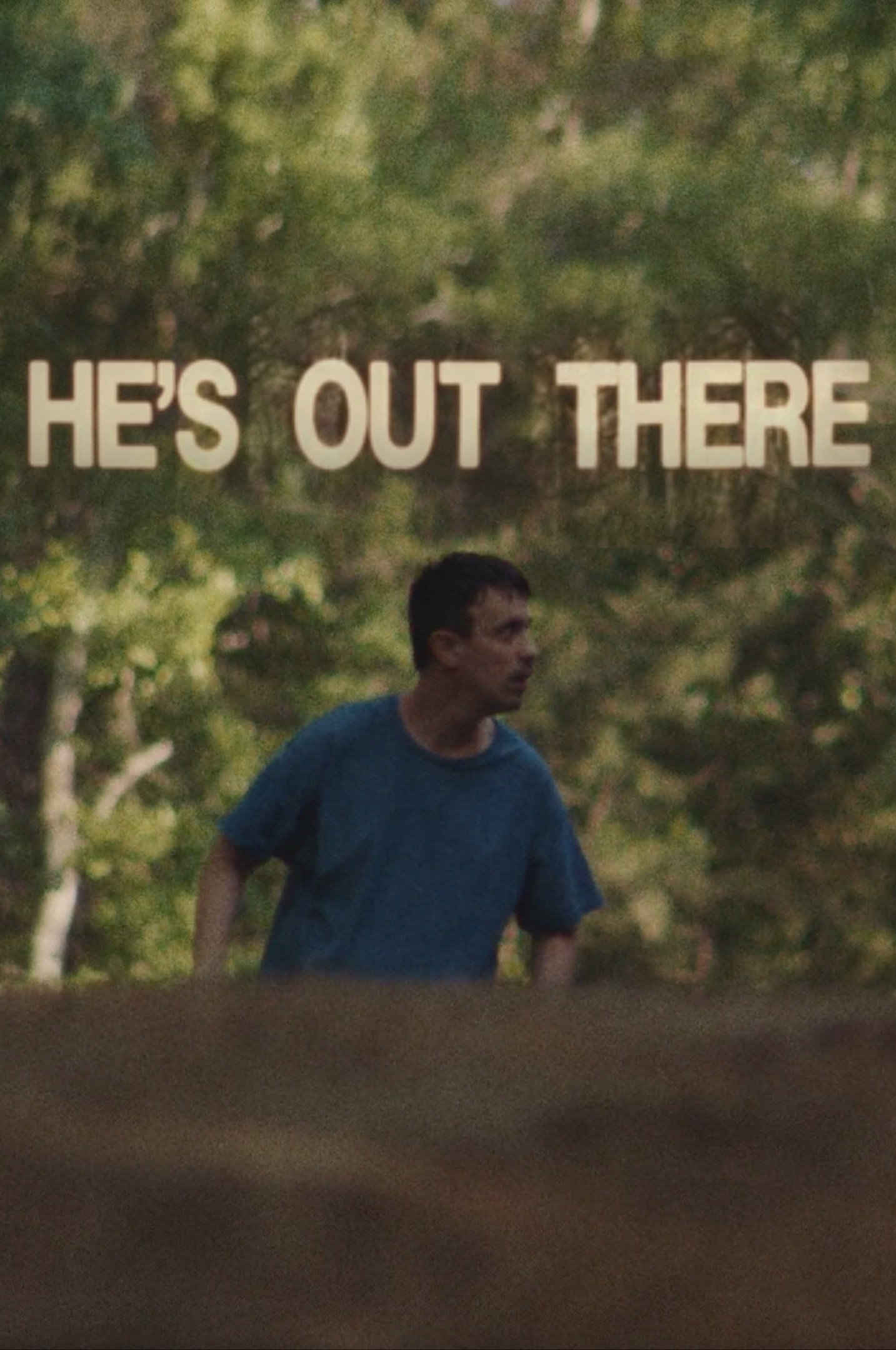 He's Out There
