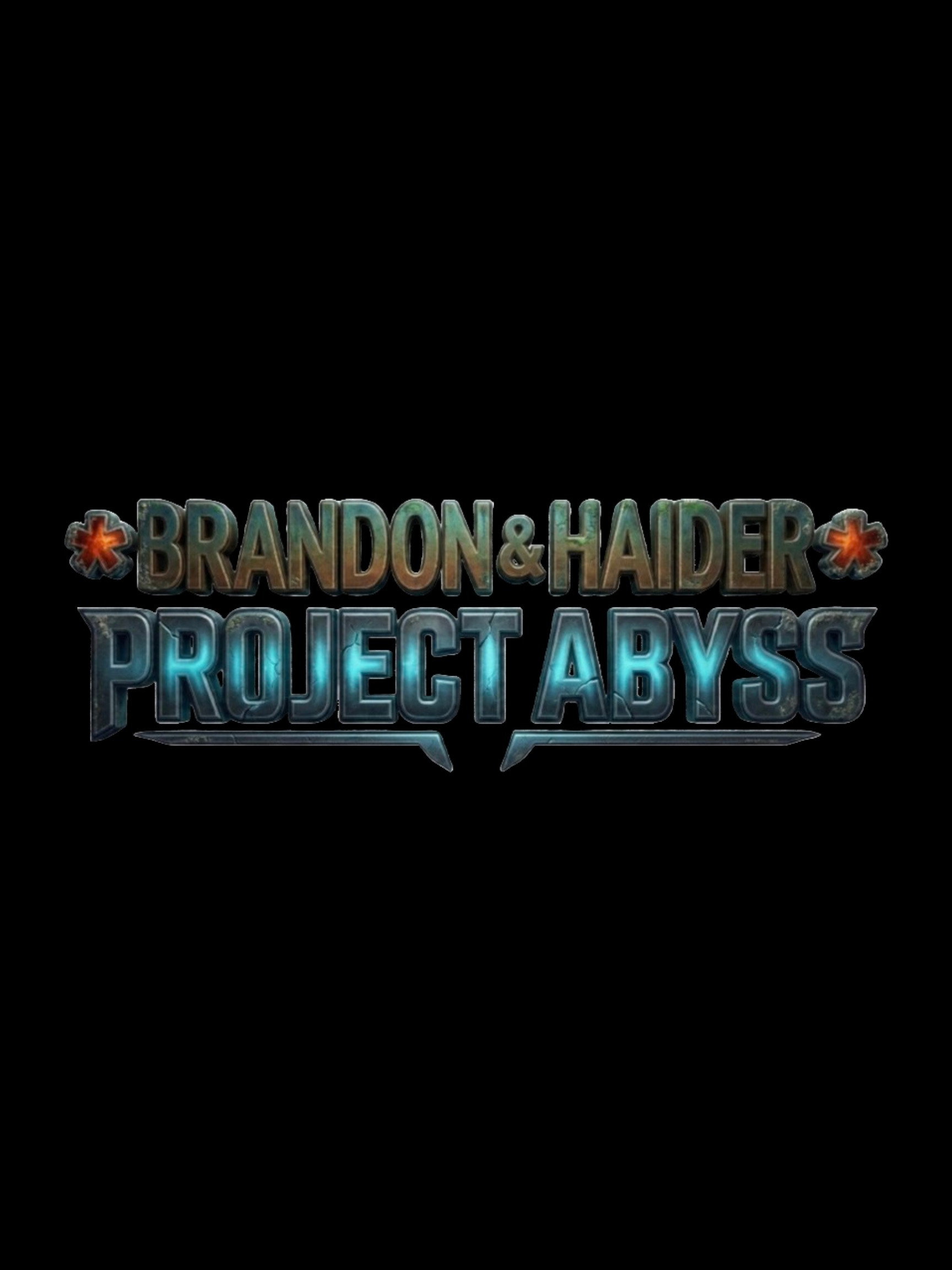 Brandon & Haider: Project Abyss