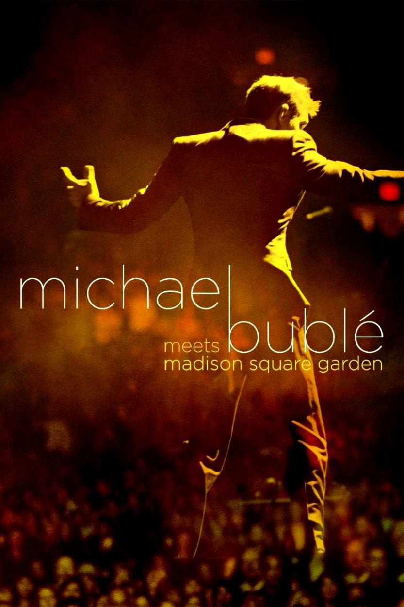 Michael Bublé Meets Madison Square Garden