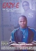 Eazy-E - The Life & Times of Eric Wright