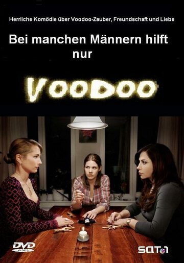 Bei manchen Männern hilft nur Voodoo