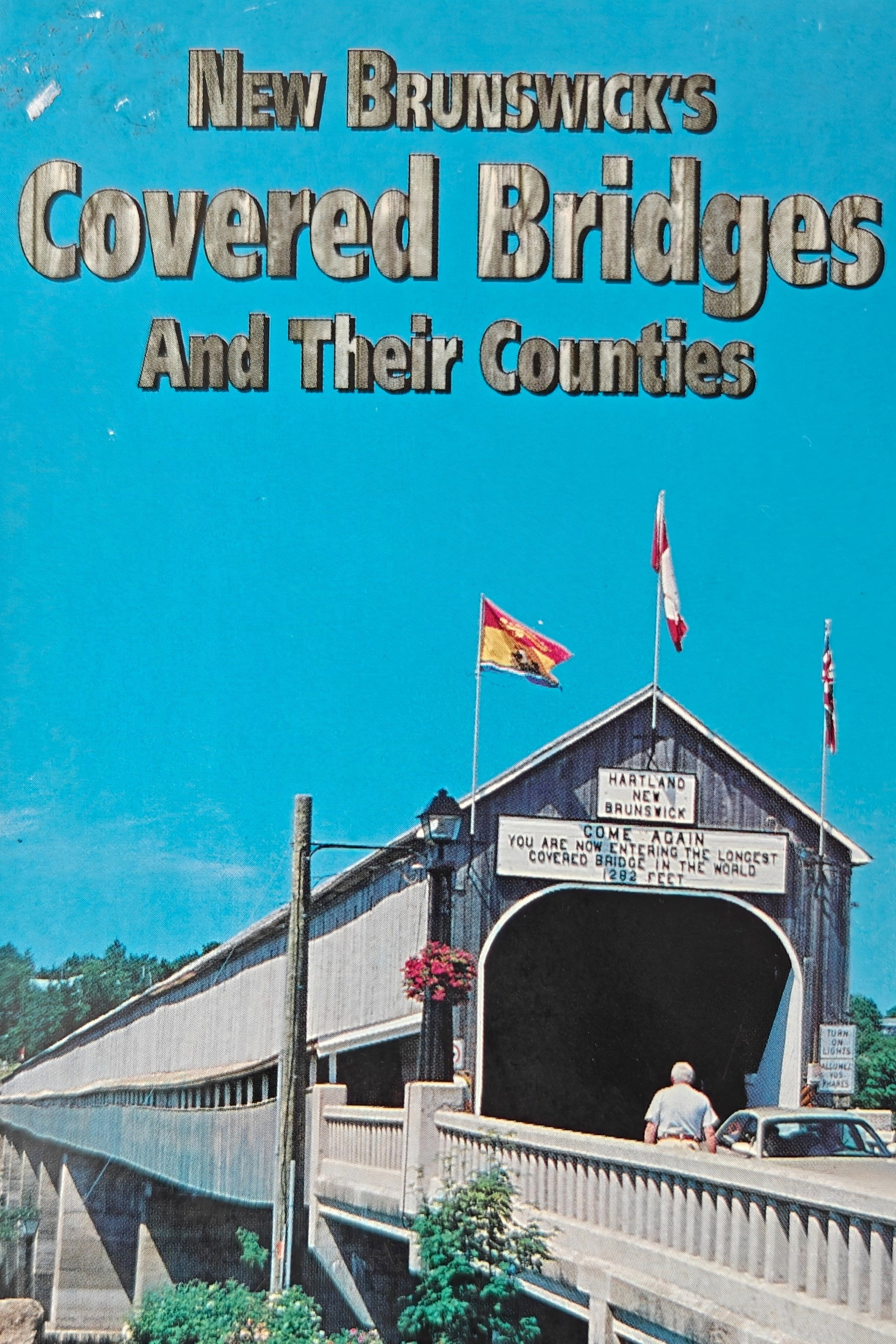 New Brunswick's Covered Bridges and their Counties