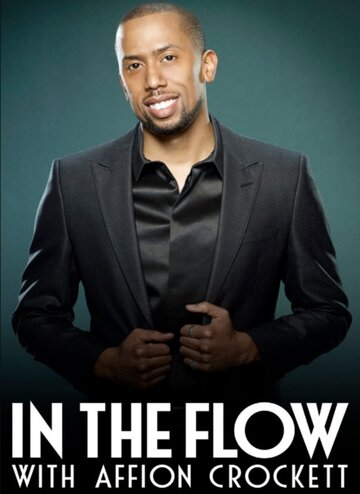 In the Flow with Affion Crockett