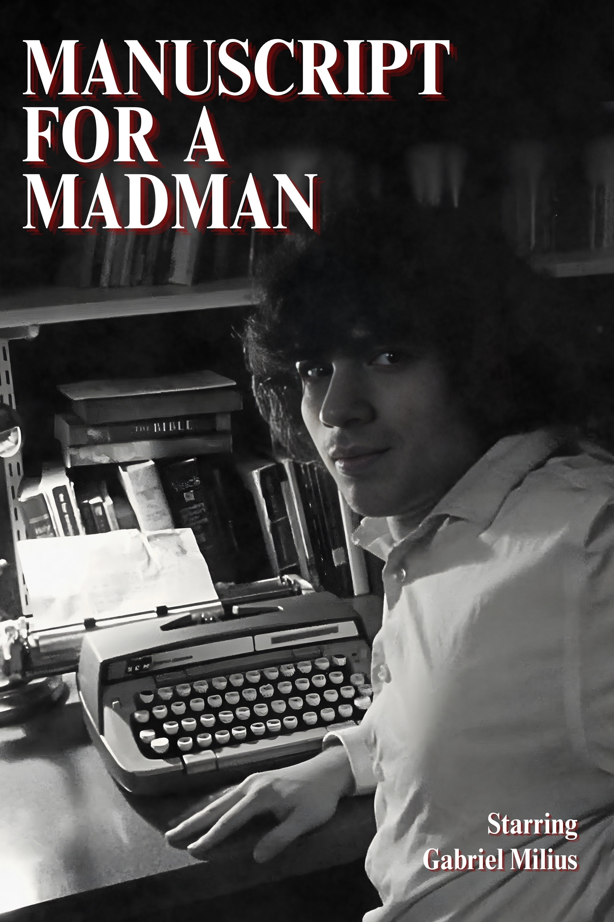 Manuscript for a Madman