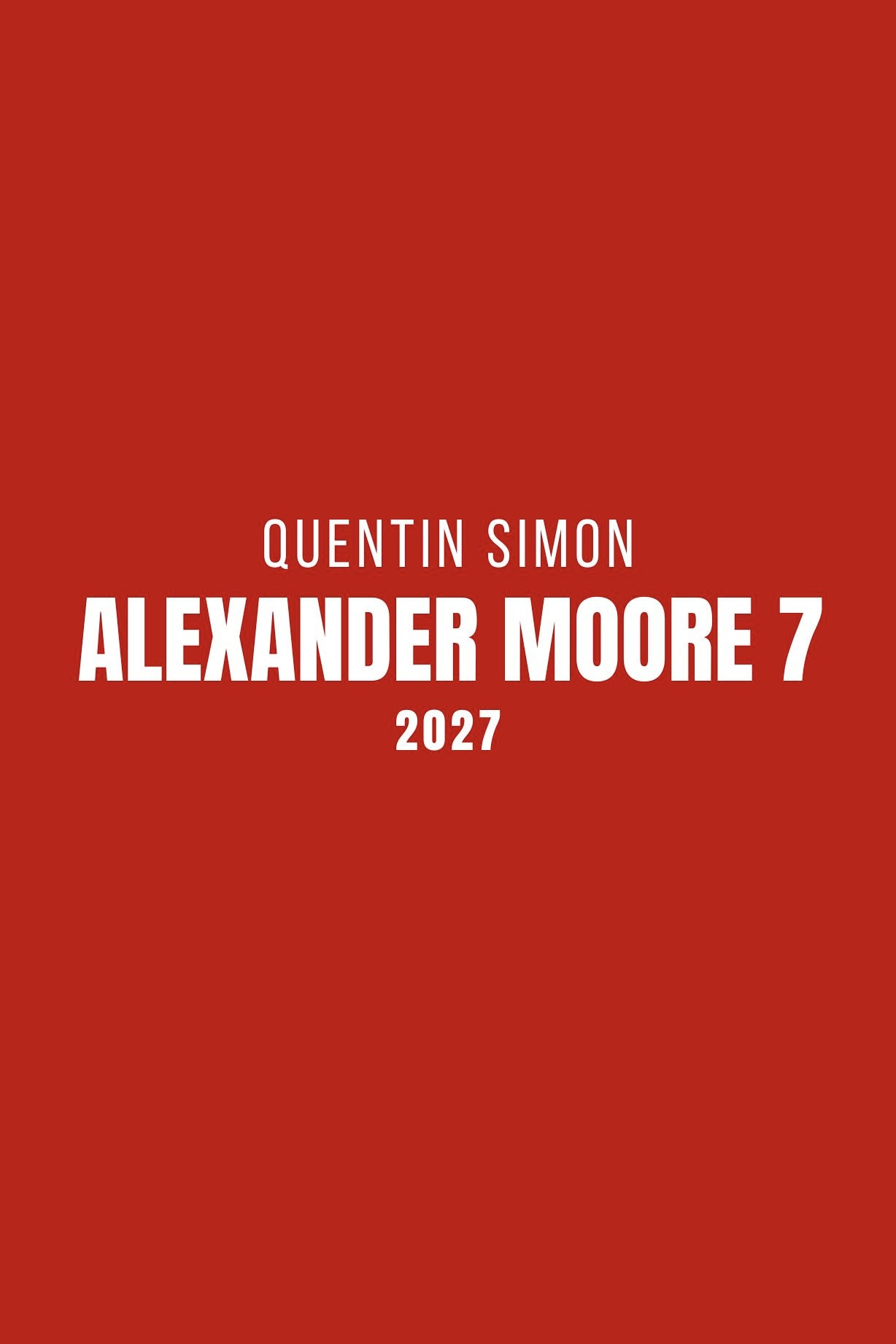 Alexander Moore 7 : Héritage