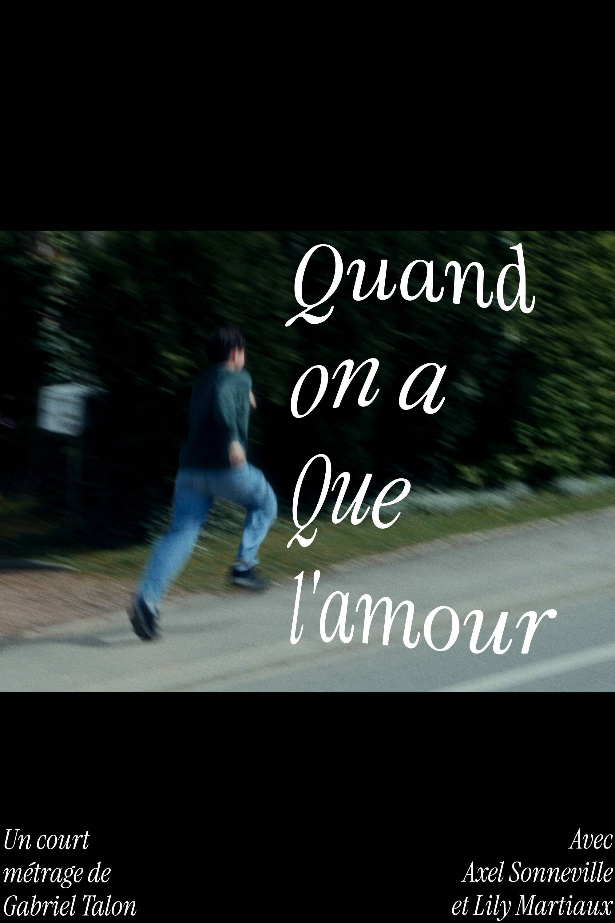Quand on a que l'amour