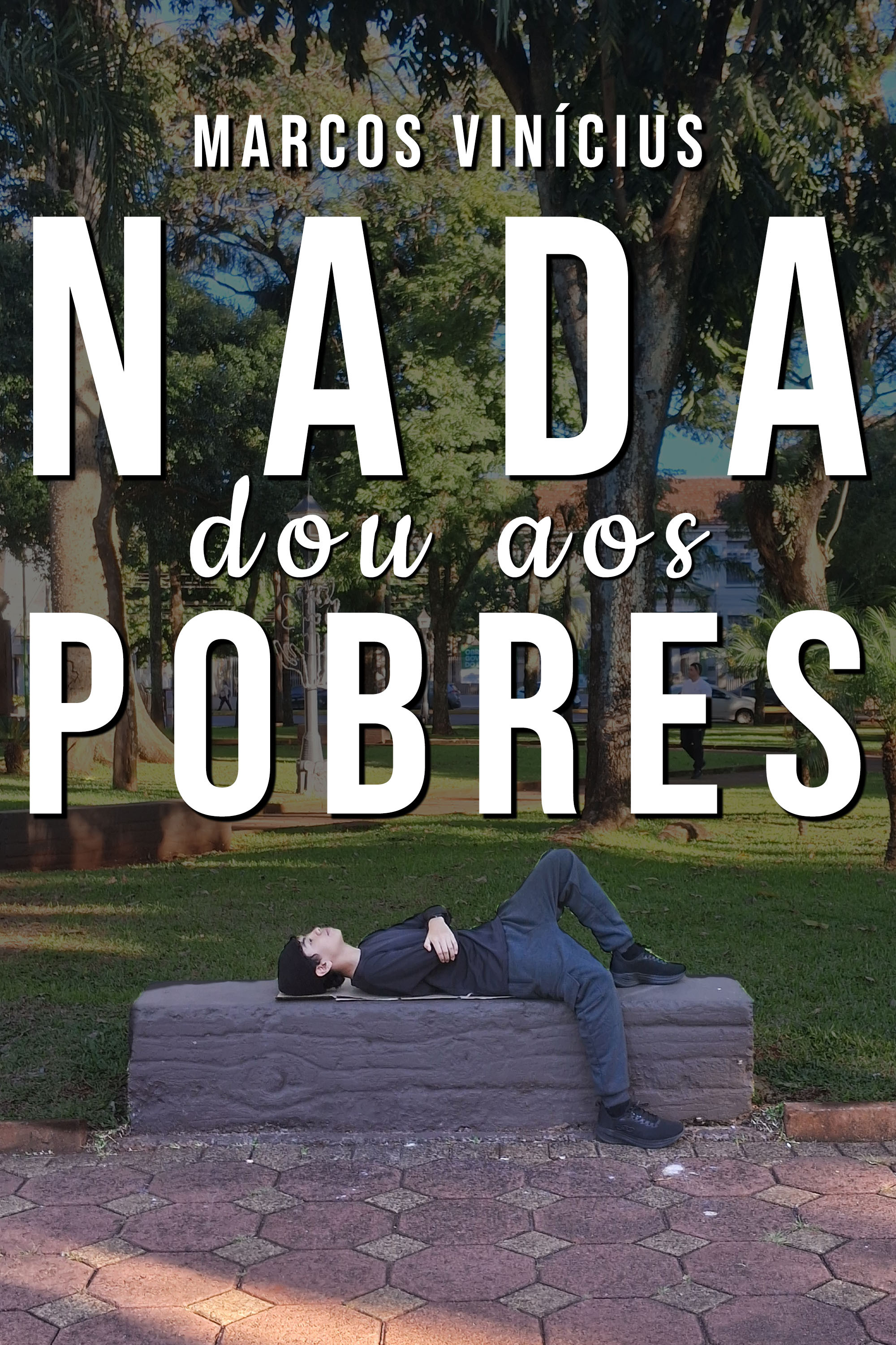 Nada dou aos Pobres