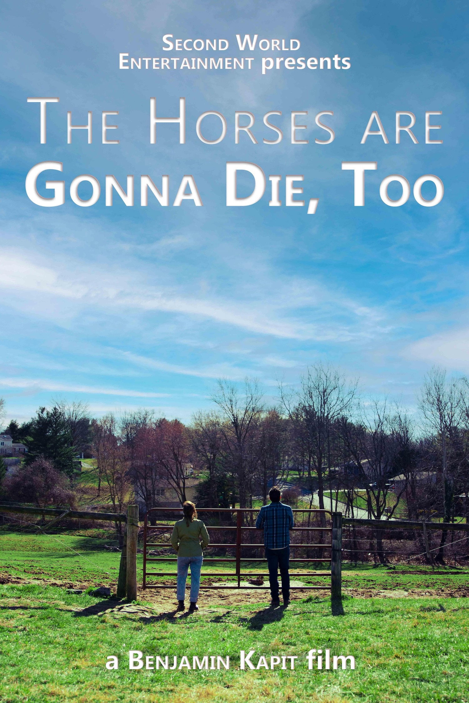 The Horses are Gonna Die, Too
