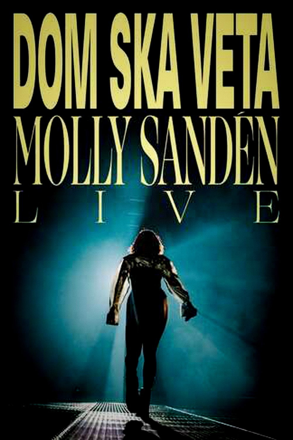 Dom ska veta - Molly Sandén live