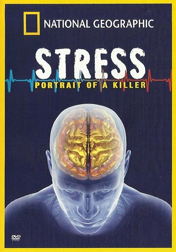 Killer Stress: A National Geographic Special