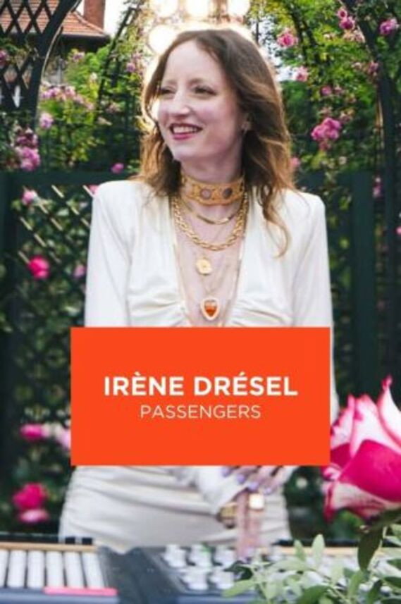 Irène Drésel @ Passengers