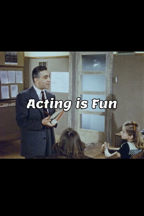 Acting is Fun