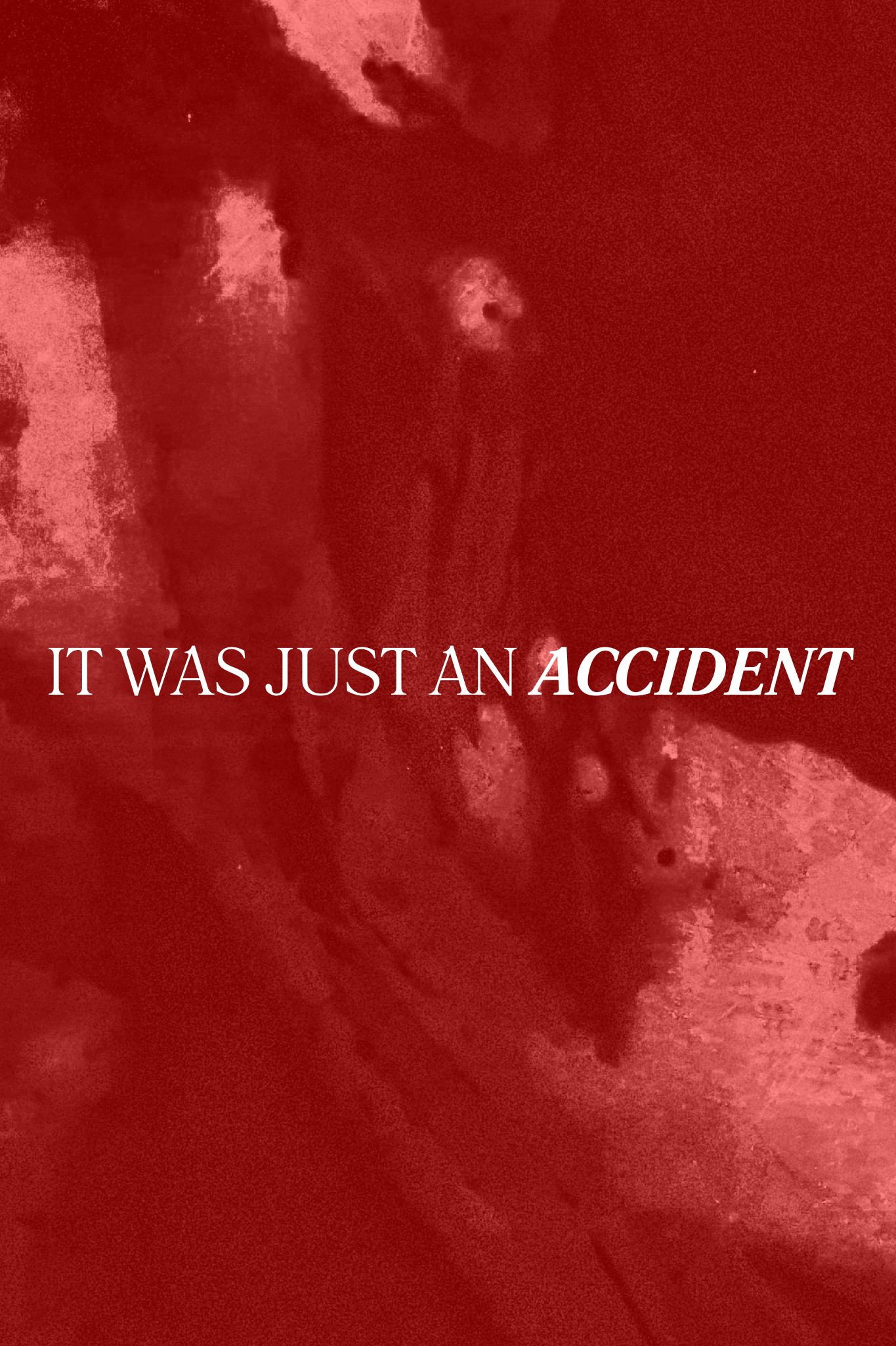 It Was Just an Accident
