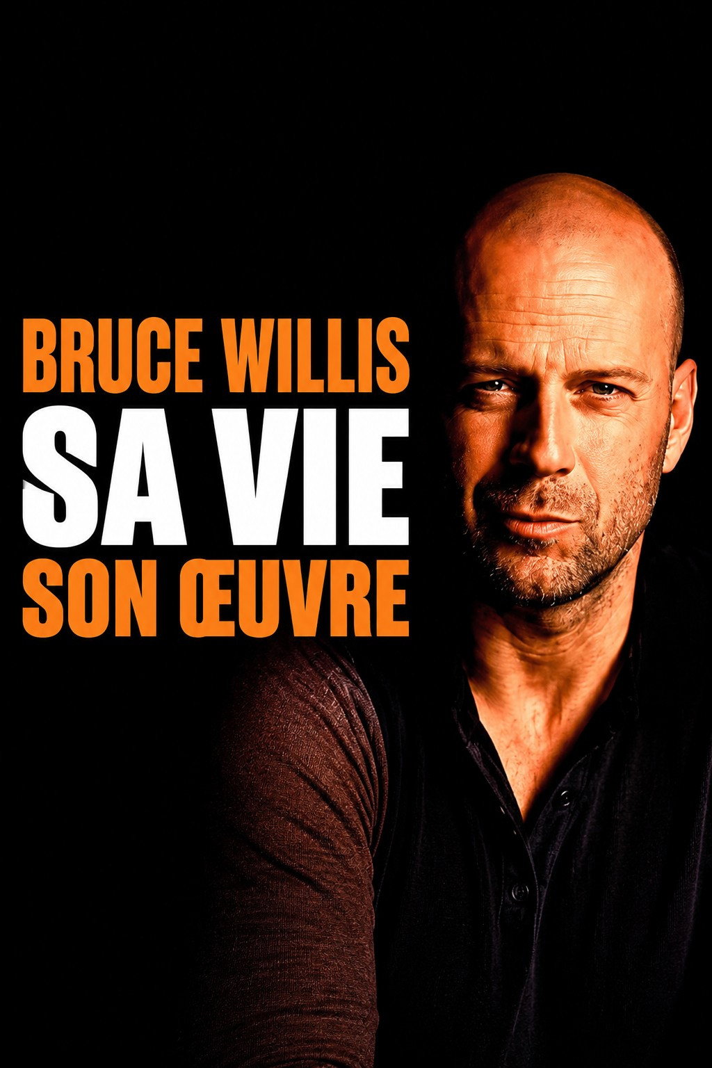 Bruce Willis : Sa vie son oeuvre