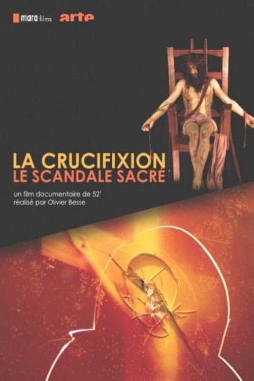 La Crucifixion, le scandale sacré