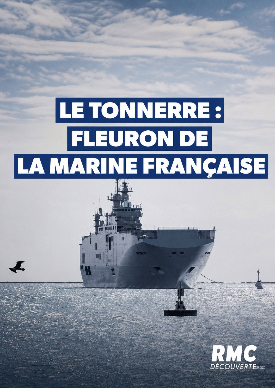 Le Tonnerre : Fleuron de la Marine Française