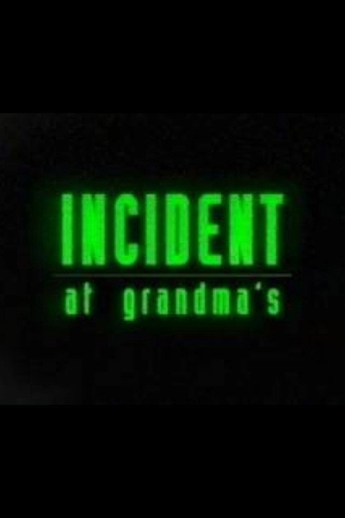 Incident At Grandma's