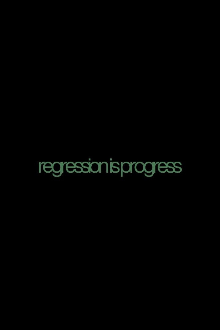 Regression is Progress