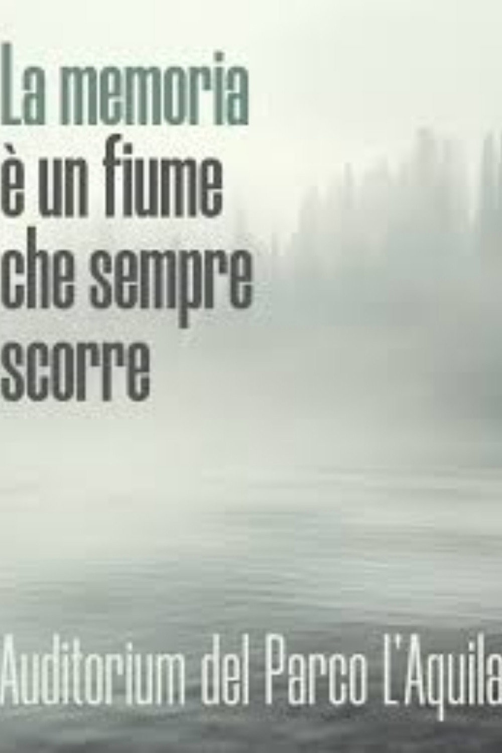 La memoria è un fiume che sempre scorre