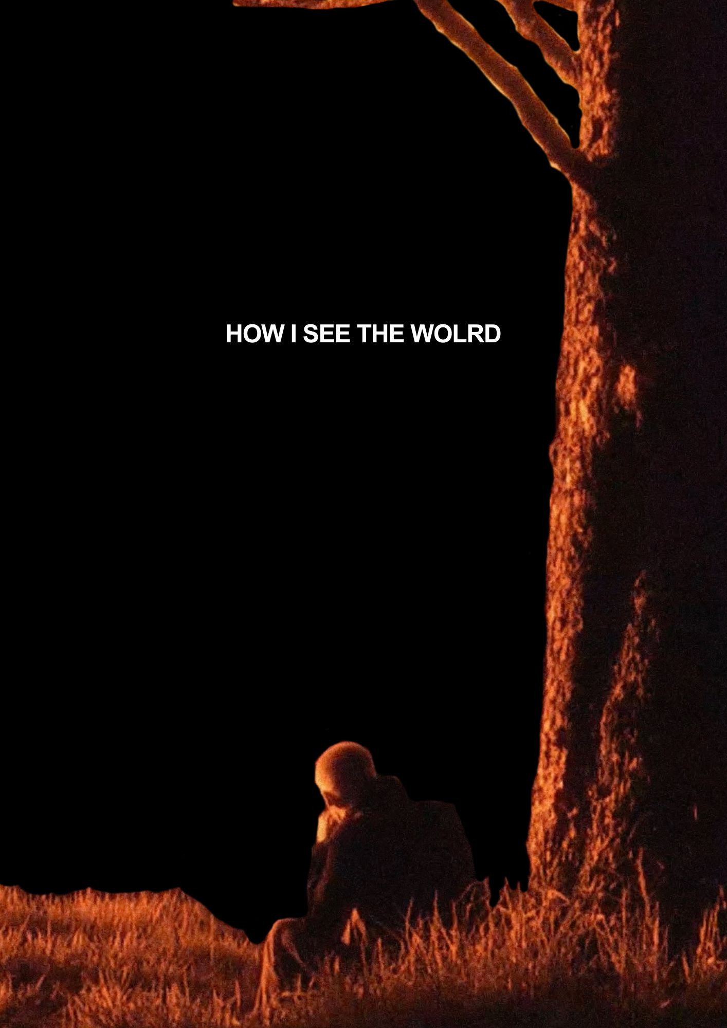 How I See The World