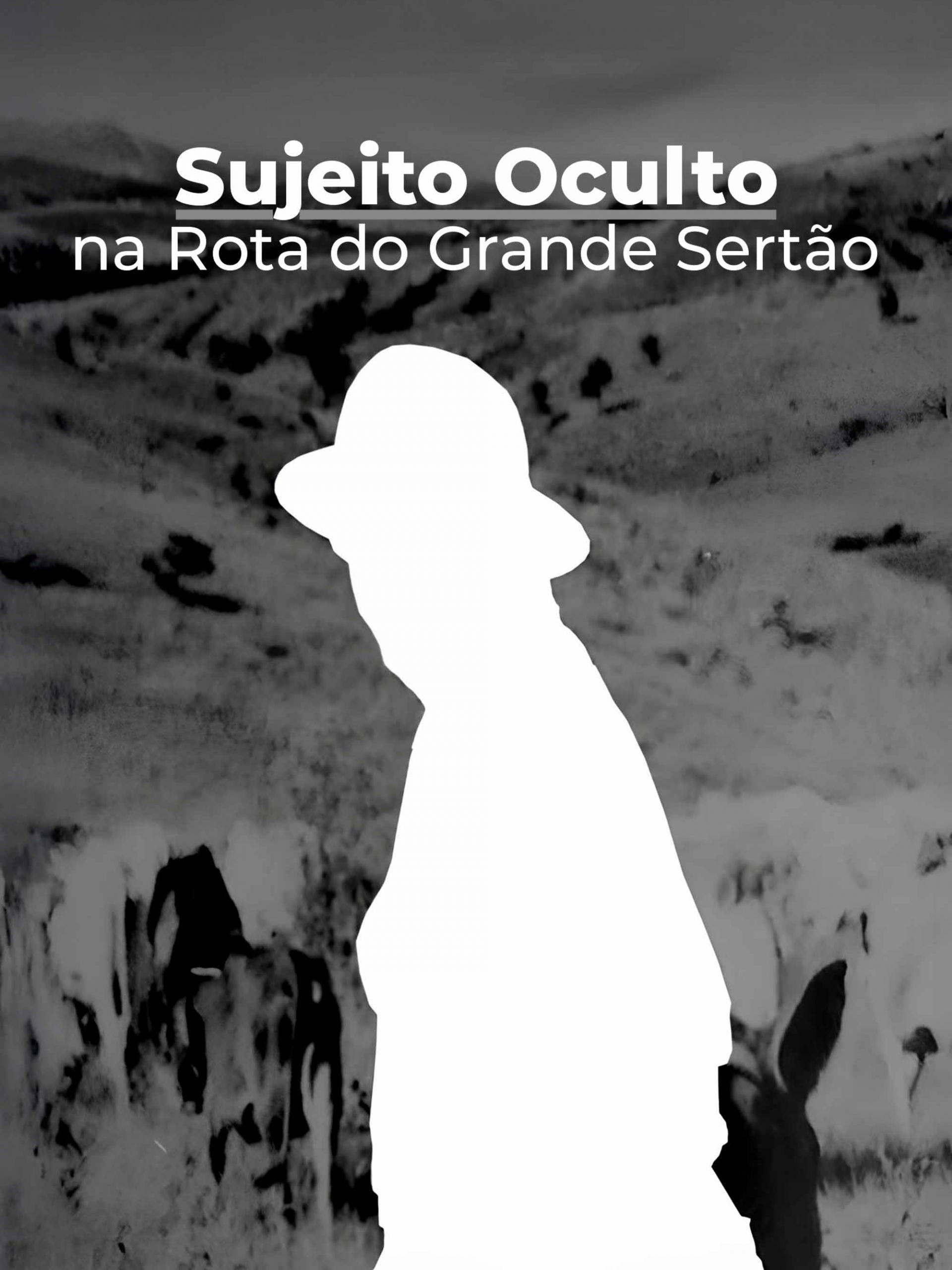 Sujeito Oculto - Na Rota do Grande Sertão
