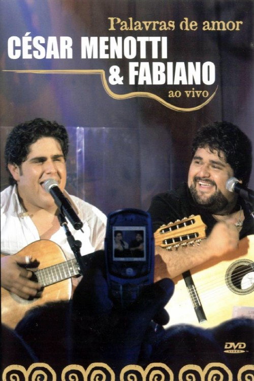 Cesar Menotti & Fabiano - Palavras de Amor Ao Vivo
