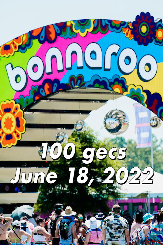 100 gecs: Live at Bonnaroo 2022