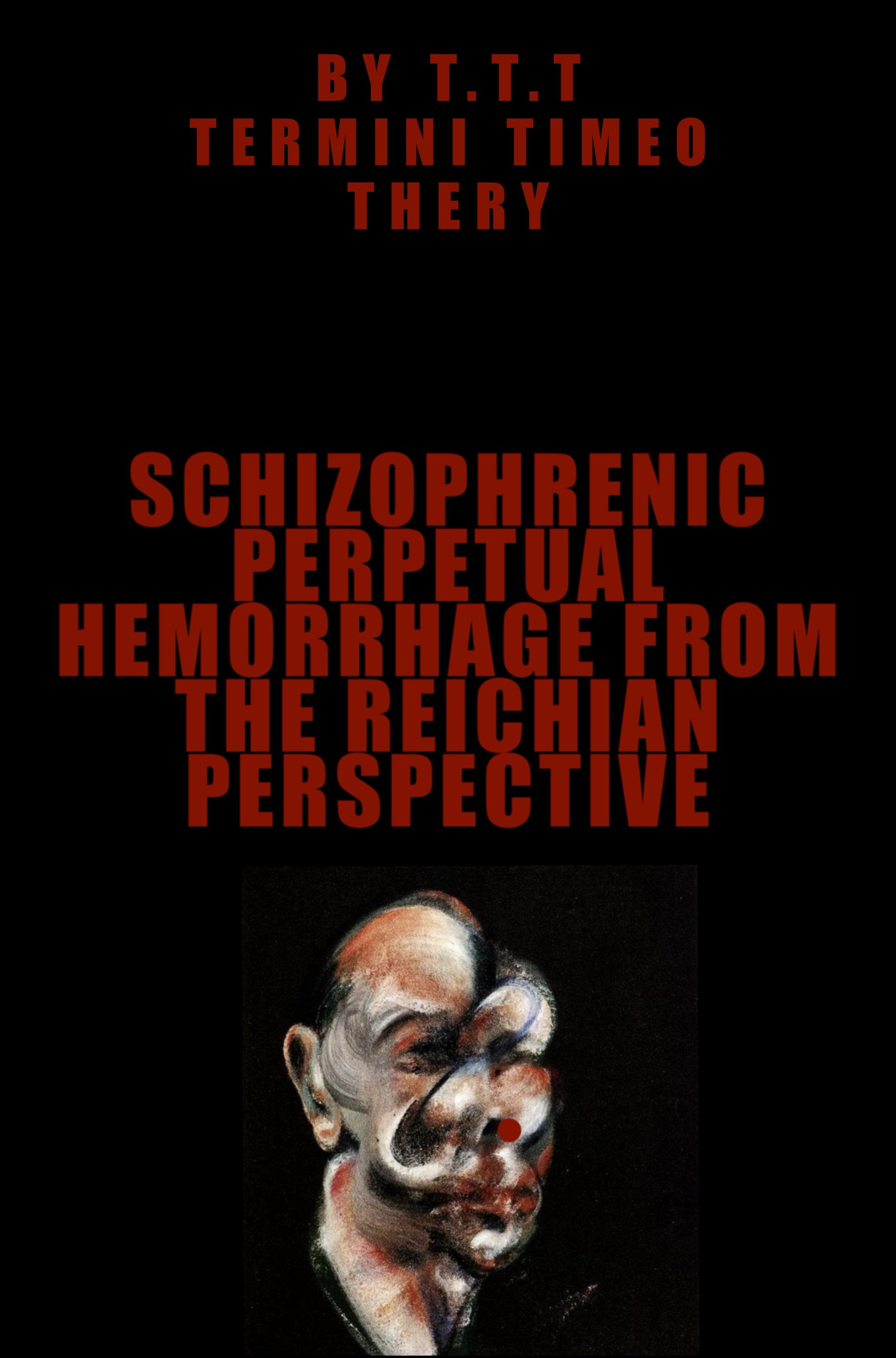 Schizophrenic perpetual hemorrhage from the reichian perspective