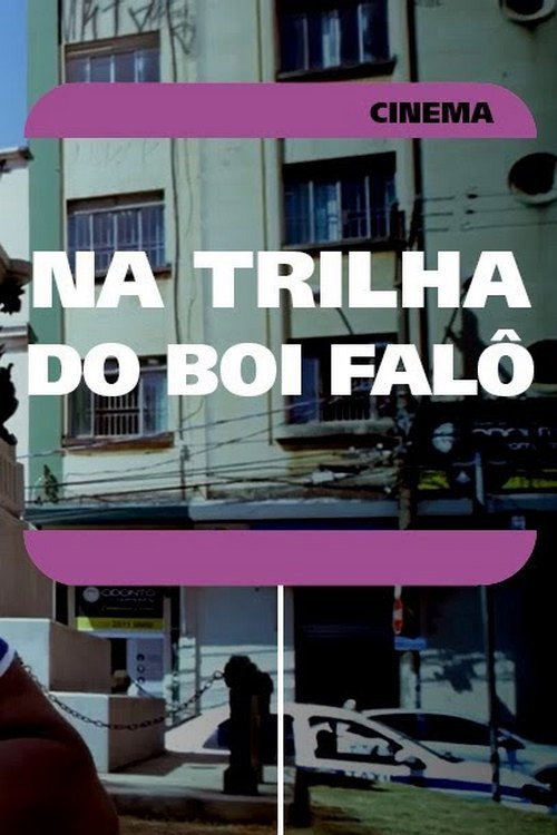 Na Trilha do Boi Falô