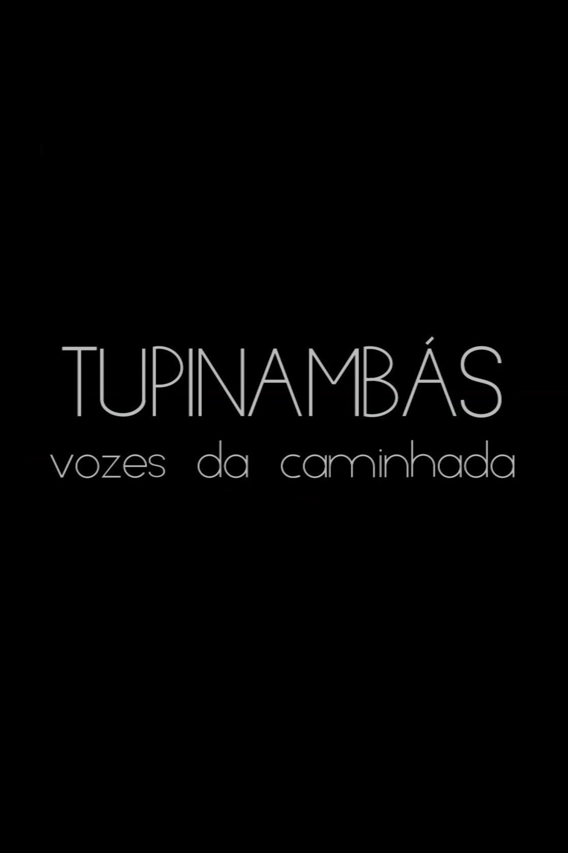 Tupinambás - Vozes da Caminhada