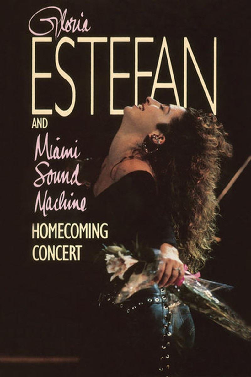 Gloria Estefan And Miami Sound Machine - Homecoming Concert