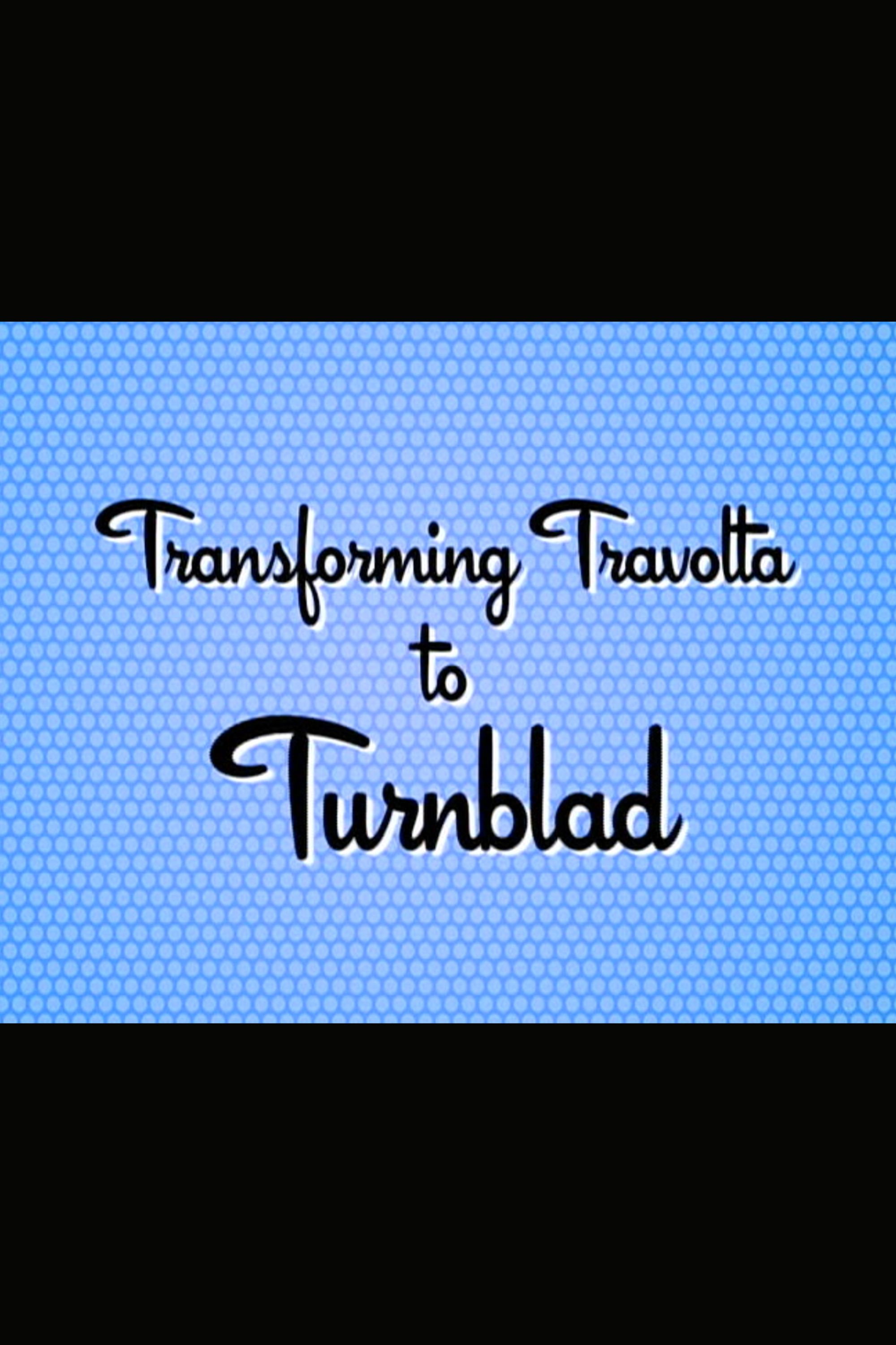 Hairspray: Transforming Travolta to Turnblad