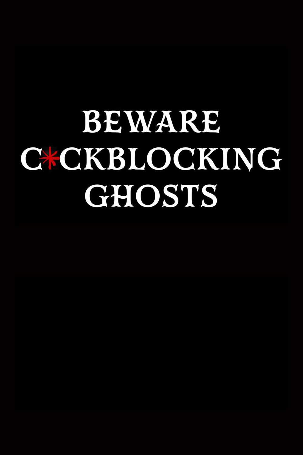 Beware C*ckblocking Ghosts