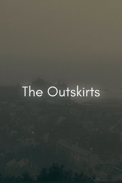 The Outskirts