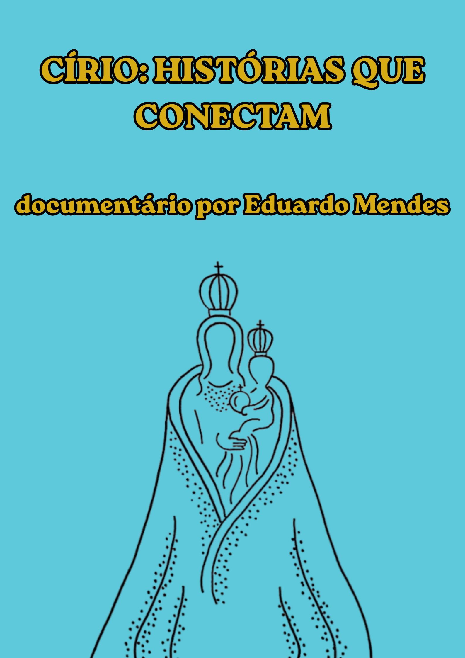 CÍRIO: HISTÓRIAS QUE CONECTAM