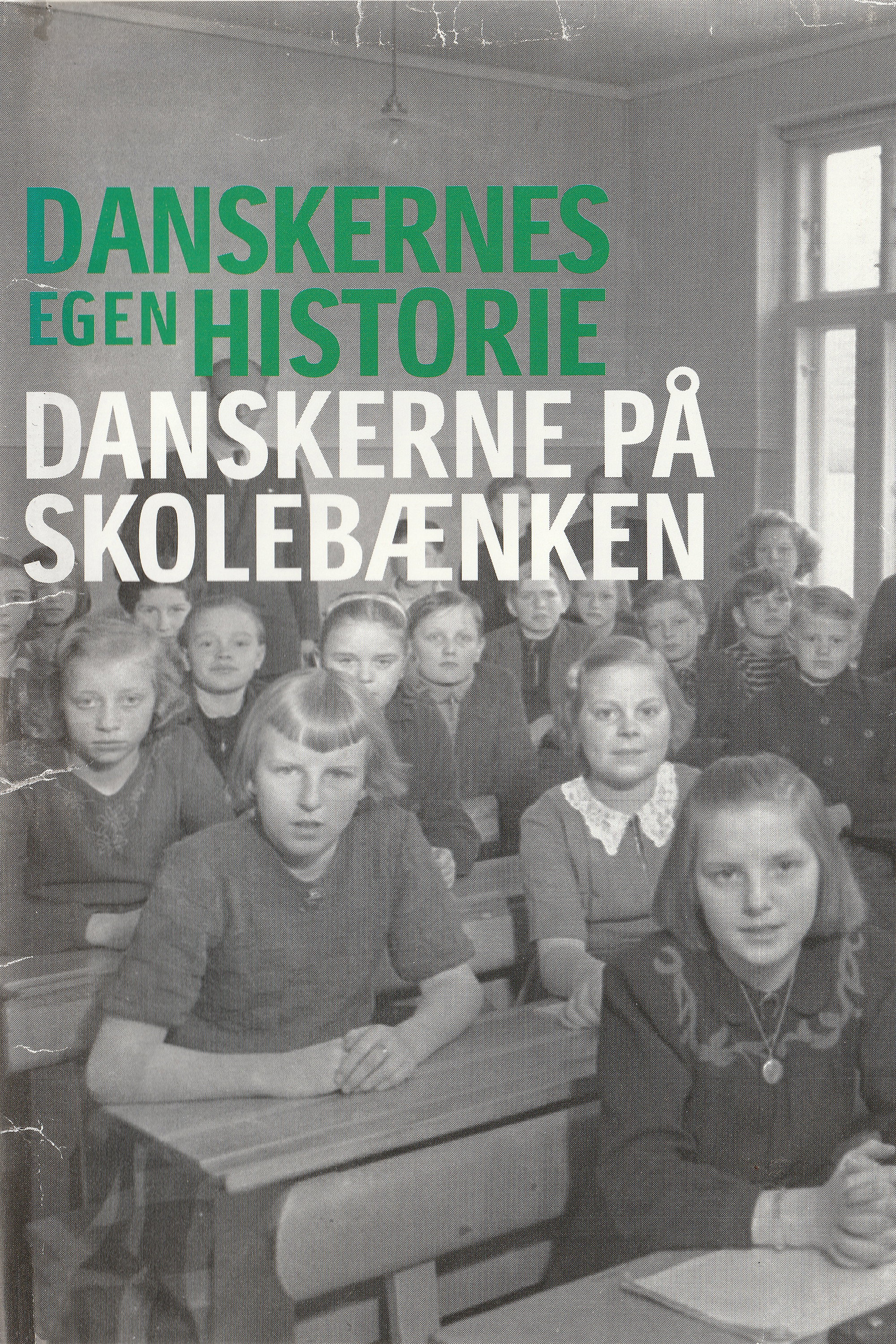 Danskernes egen historie - Danskerne på skolebænken