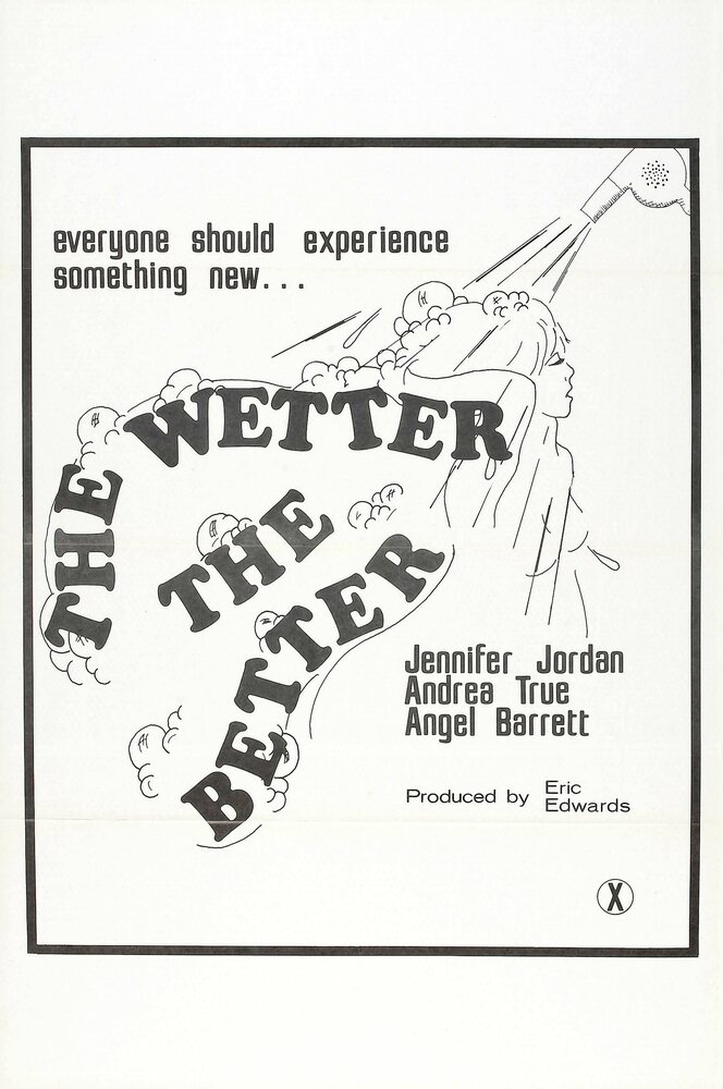The Wetter the Better