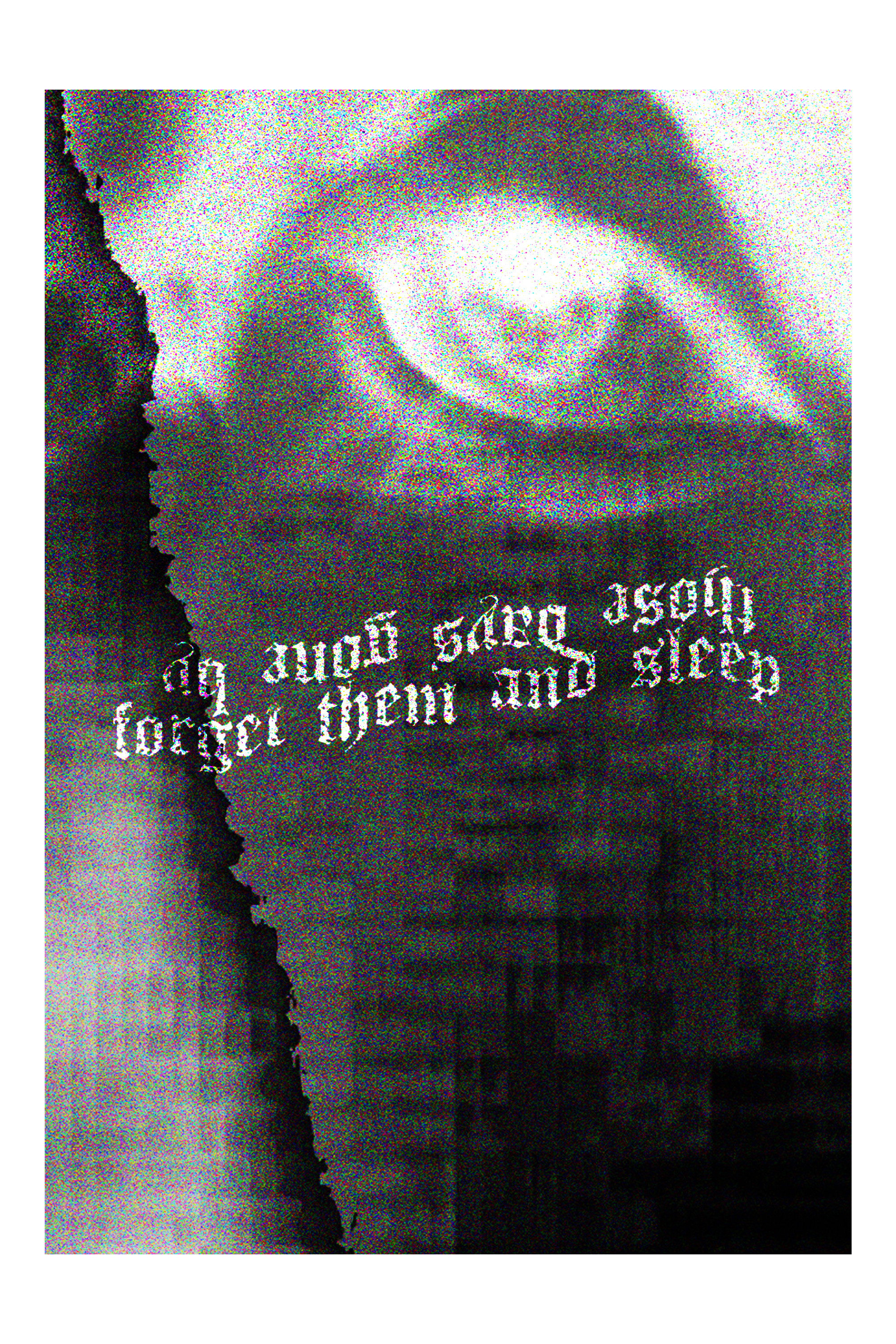 Those Days Gone By, Forget Them and Sleep