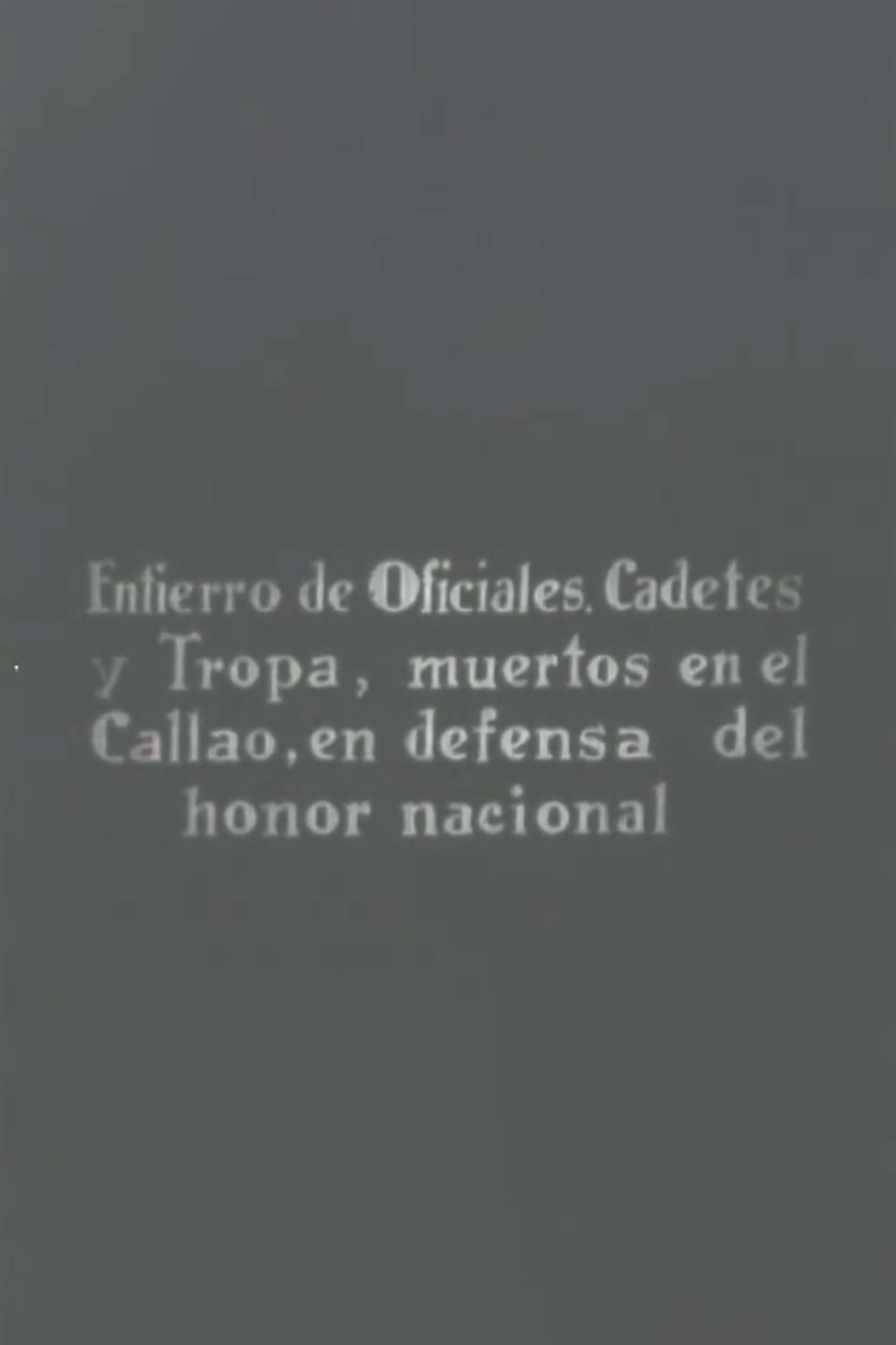 Entierro de oficiales : cadetes y tropa, muertos en el Callao, en defensa del honor nacional