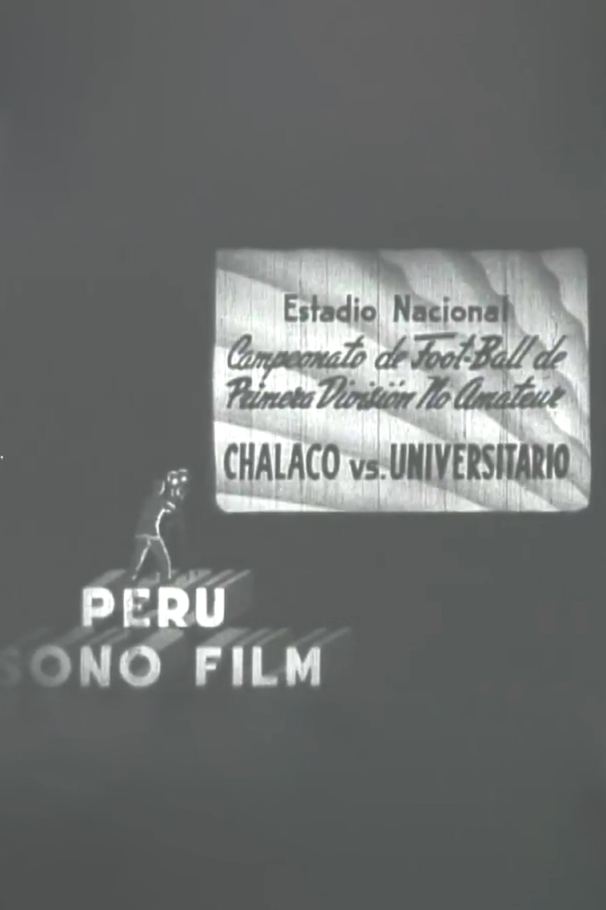 Estadio Nacional: Campeonato de football de Primera División No Amateur: Chalaco vs.Universitario