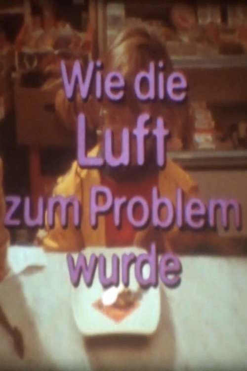 Wie die Luft zum Problem wurde