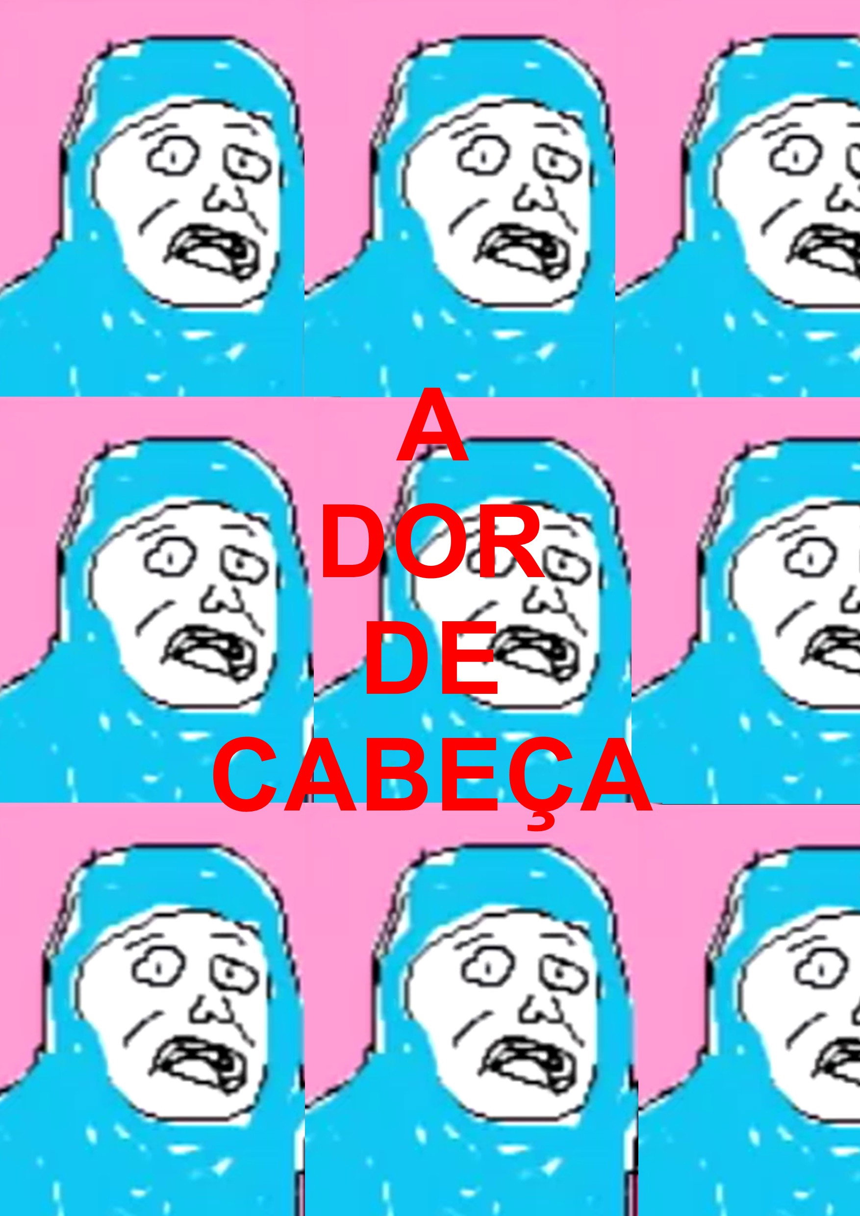 A DOR DE CABEÇA