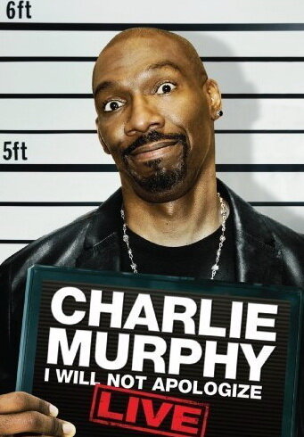 Charlie Murphy: I Will Not Apologize