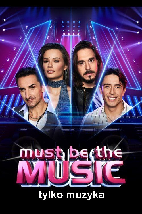 Must Be the Music. Tylko muzyka