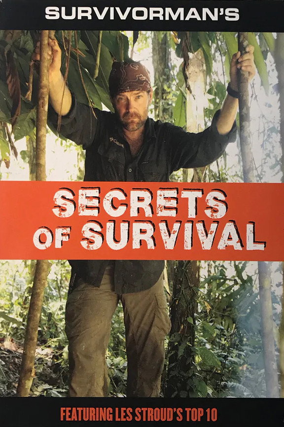 Survivorman's Secrets of Survival