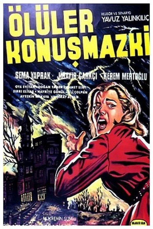 Ölüler konusmaz ki