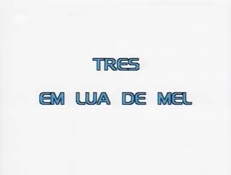Três em Lua de Mel