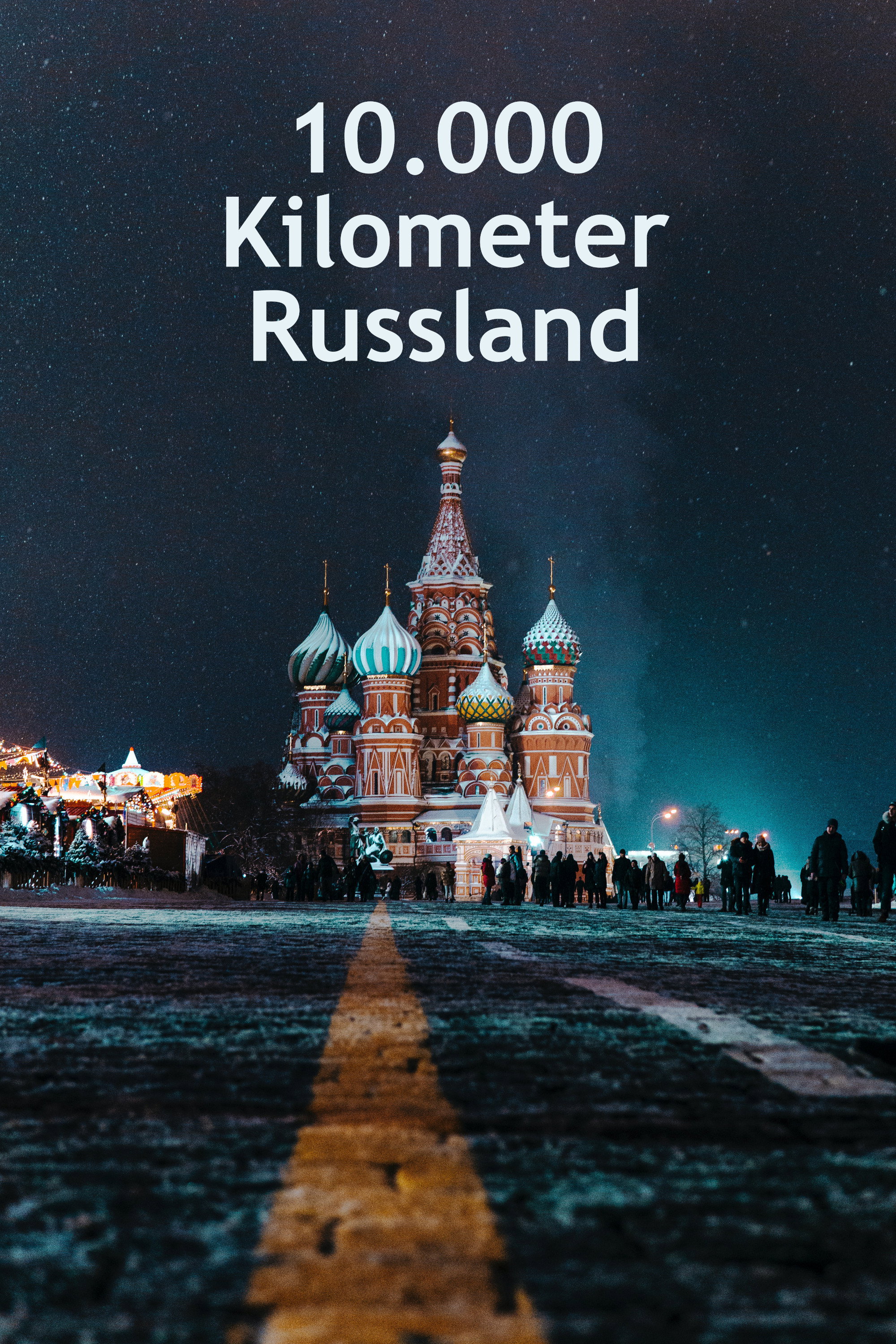 10.000 Kilometer Russland