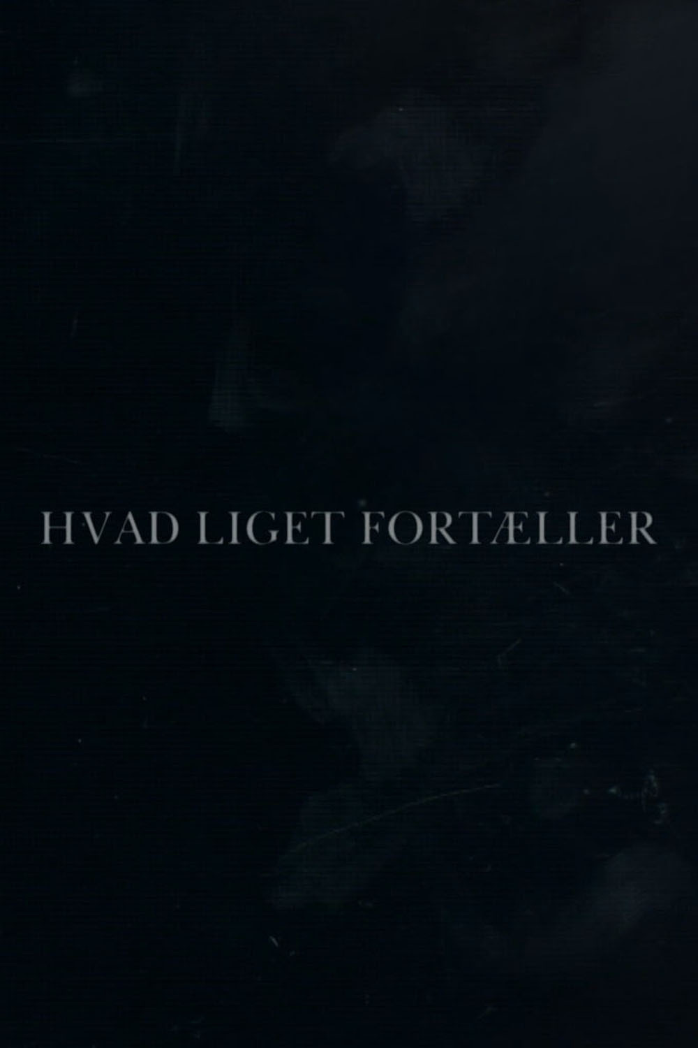 Hvad liget fortæller