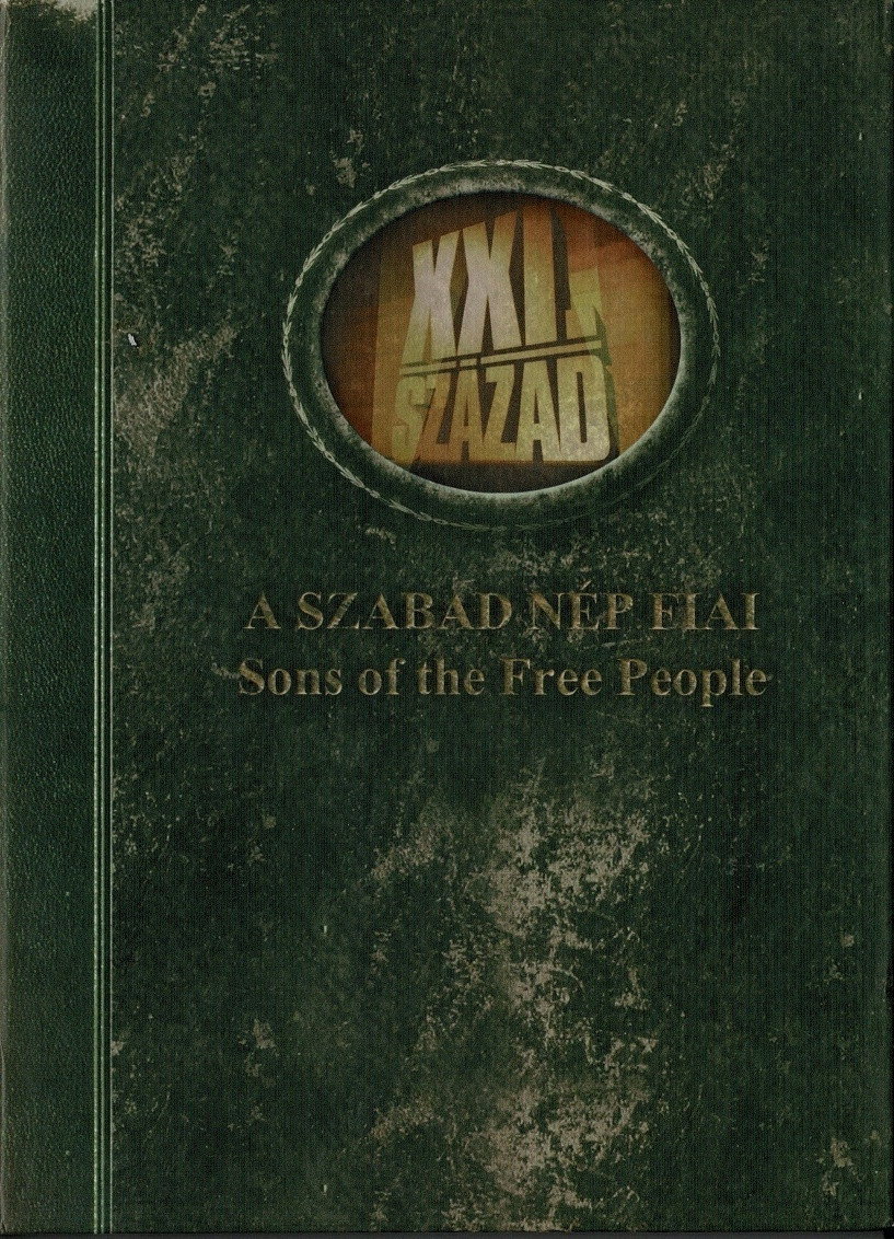 XXI. Század - A szabad nép fiai
